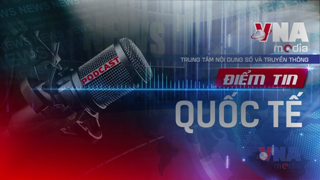 Điểm tin Quốc tế ngày 06/07/2025